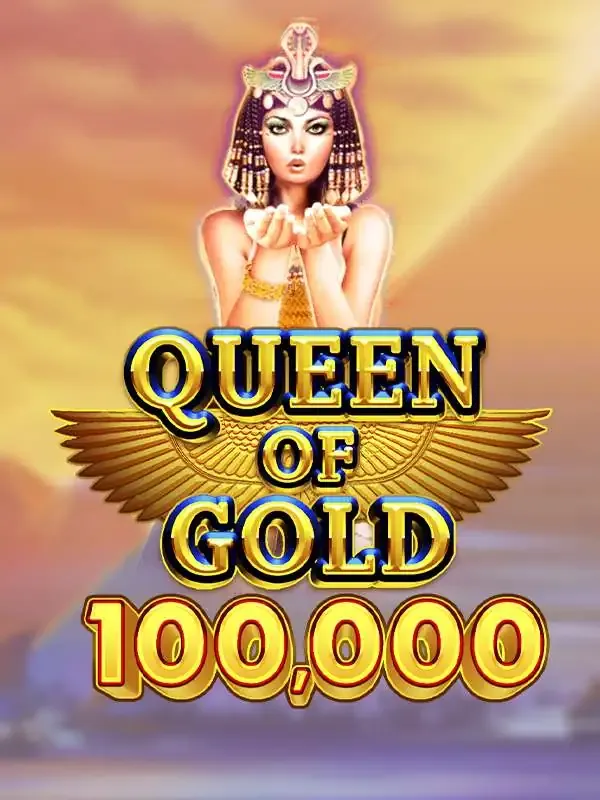 Queen of Gold 100,000 - BOYBET168