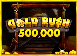 Gold Rush 500,000 - BOYBET168